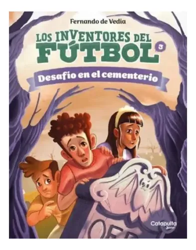 Inventores del fútbol, los: Desafío en el cementerio