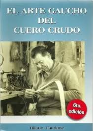 Arte gaucho del cuero crudo