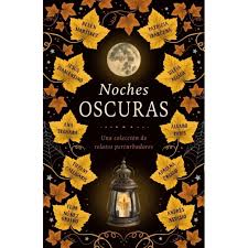 Noches oscuras. Una colección de relatos perturbadores