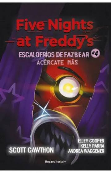Escalofríos de fazbear 4. Acércate más - five nights at freddy"s
