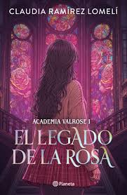 El legado de la rosa Academia valrose 1.